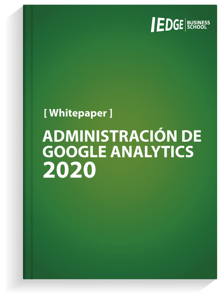 IEDGE | Whitepaper Administración de Google Analytics 2020