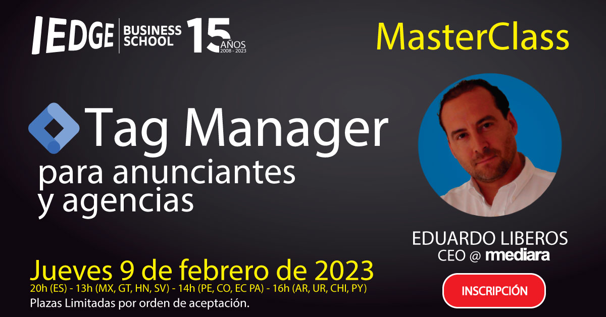 Tag Manager para anunciantes y agencias | Masterclass 2023