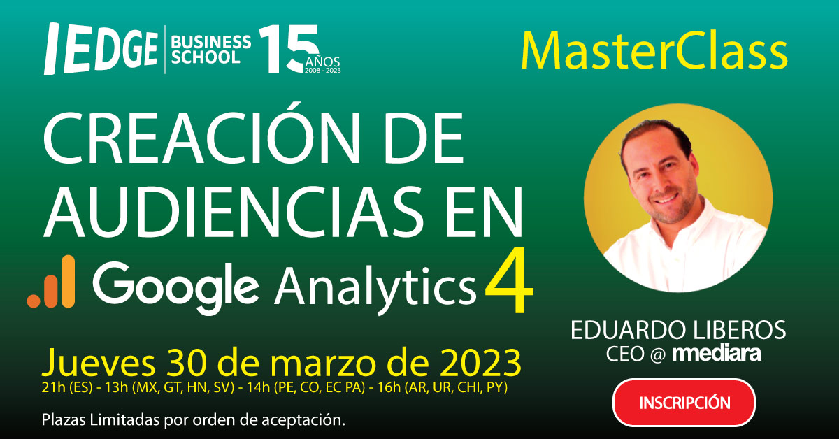 Creación de Audiencias en Google Analytics 4 | Masterclass 2023