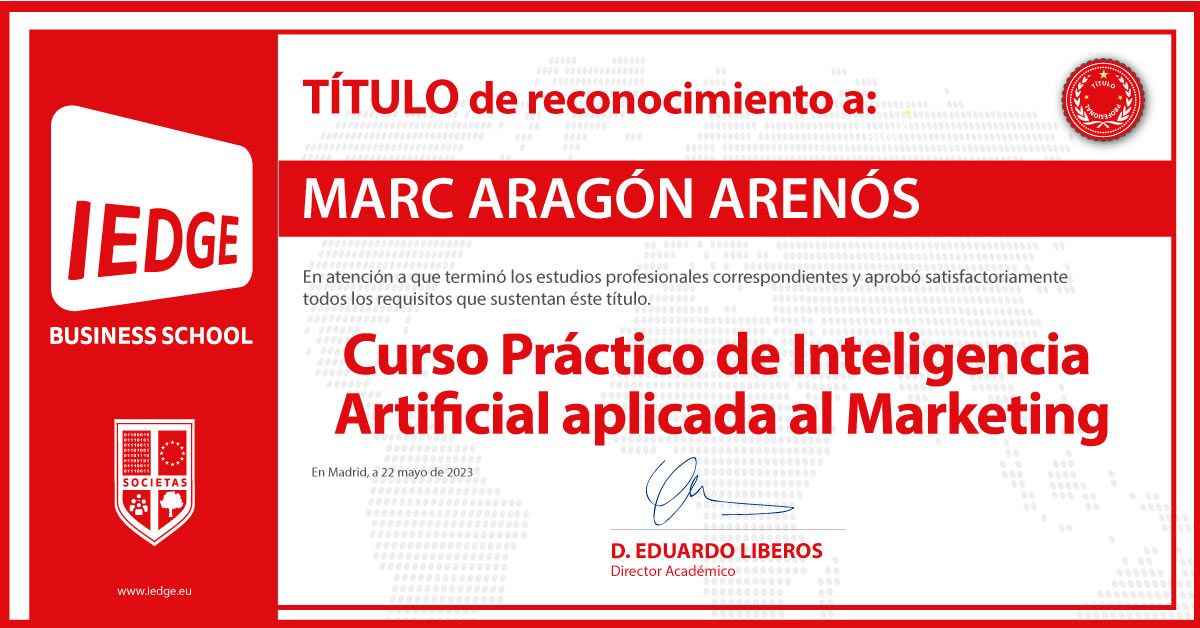 Certificación del Curso Práctico de Inteligencia Artificial aplicada en Marketing de Marc Aragón Arenós
