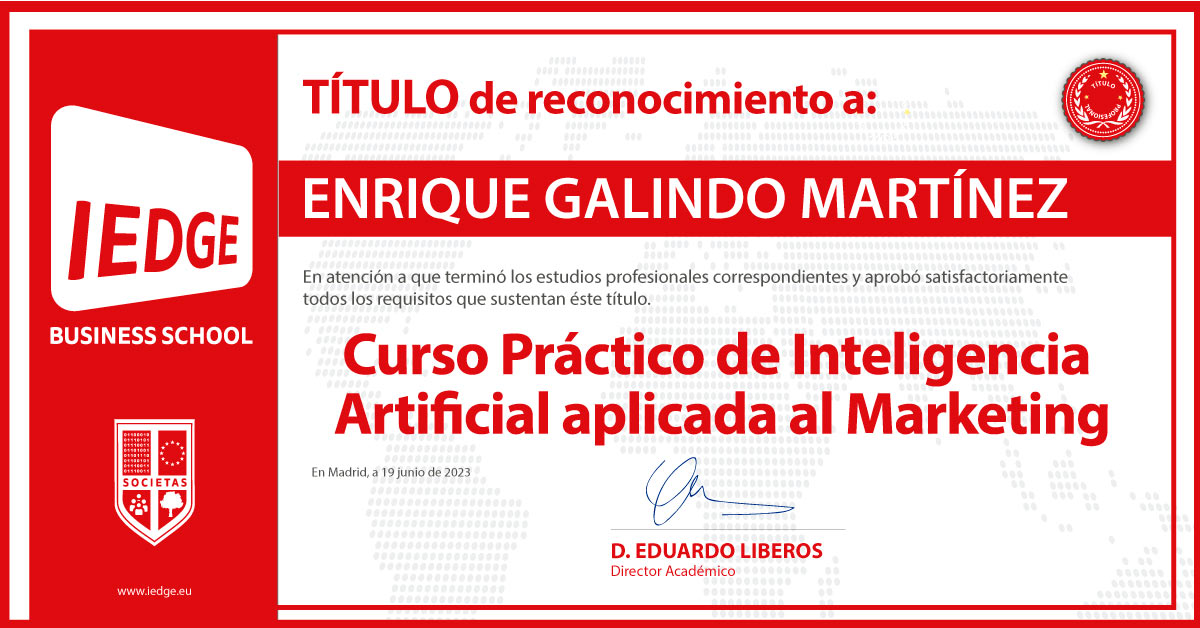 Certificación del Curso Práctico de Inteligencia Artificial aplicada en Marketing de Enrique Galindo Martínez