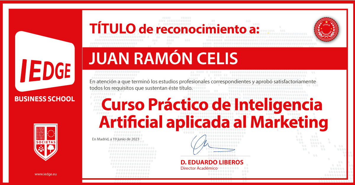 Certificación del Curso Práctico de Inteligencia Artificial aplicada en Marketing de Juan Ramón Celis