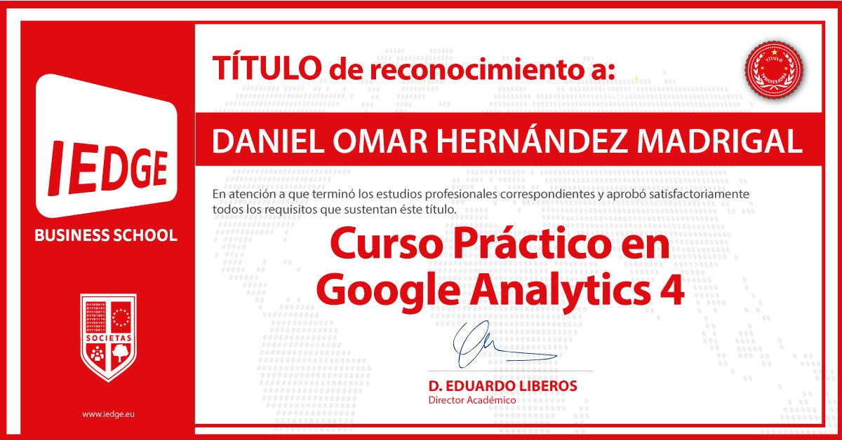 Certificación del Curso Práctico de Google Analytics 4 de Daniel Omar Hernández Madrigal