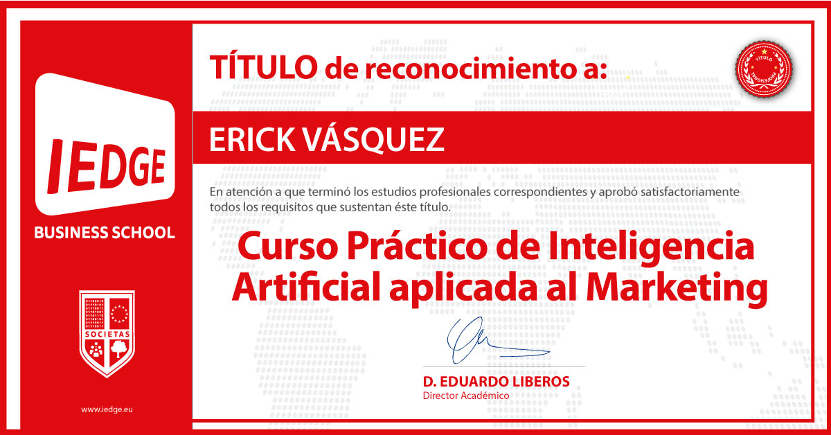 Certificación del Curso Práctico de Inteligencia Artificial aplicada en Marketing de Erick Vásquez