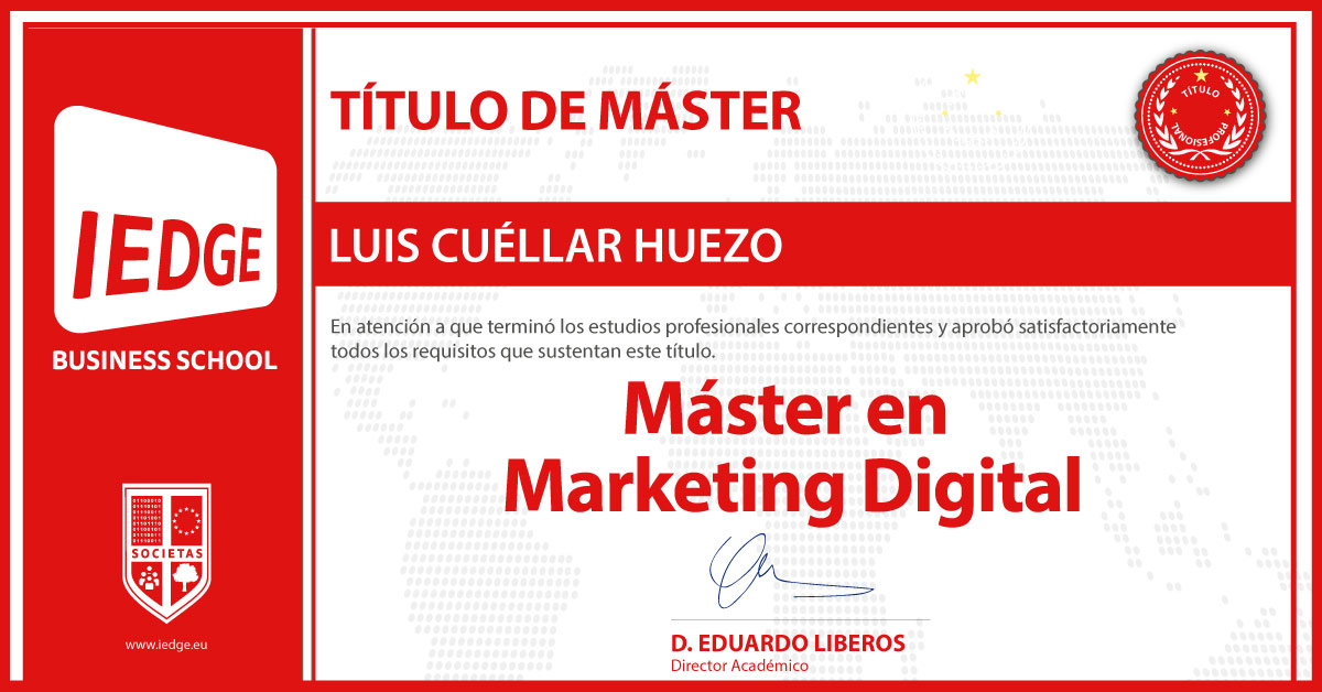 Certificación del Máster en Marketing Digital de Luis Cuéllar Huezo